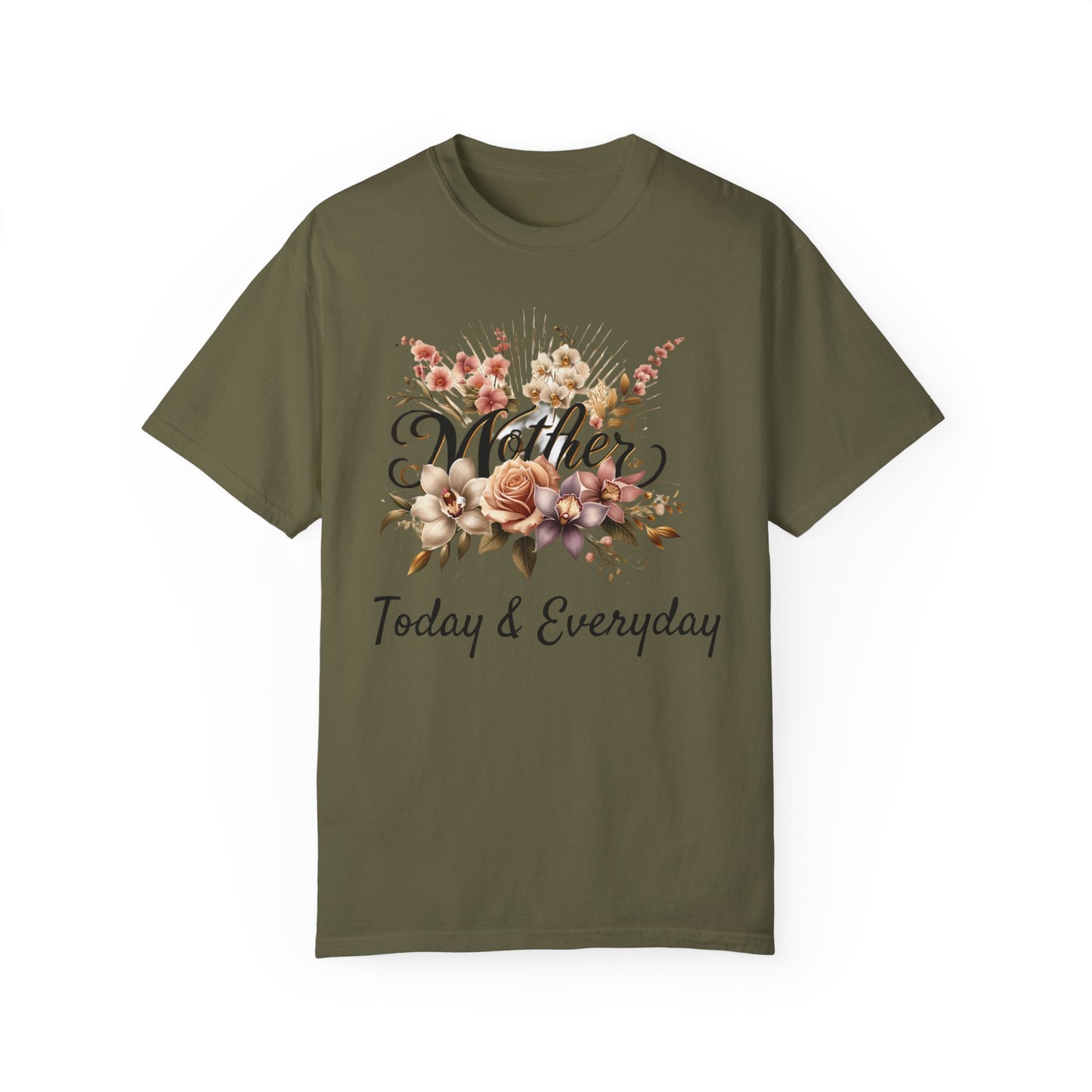 Unisex Garment-Dyed T-shirt Today and Everyday - Mother's Day T-Shirt Collection